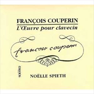 NOELLE SPIETH / ノエル・スピース / COUPERIN: L'CEUVRE POUR CLAVECIN
