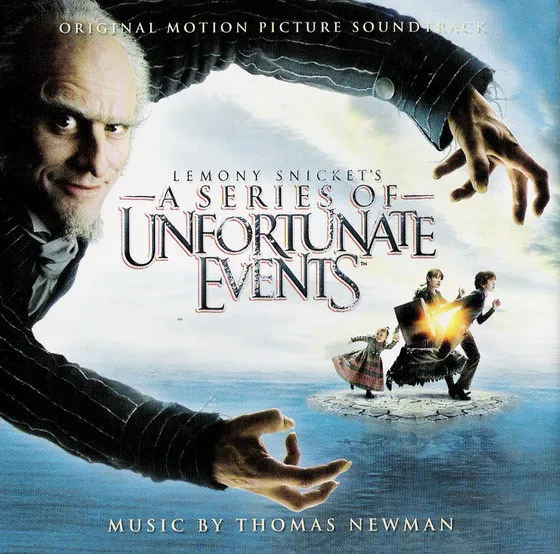 THOMAS NEWMAN / LEMONY SNICKET'S A SERIES OF UNFORTUNATE EVENTS