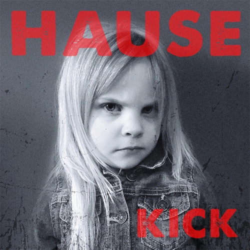 DAVE HAUSE / KICK