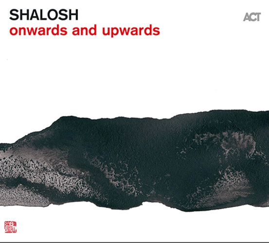 SHALOSH / シャローシュ / ONWARDS AND UPWARDS