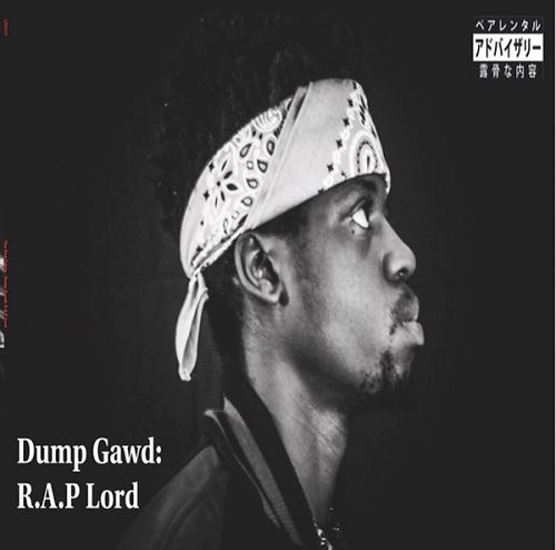 GOD FAHIM / DUMP GAWD: R？.？A？.？P LORD　"LP"