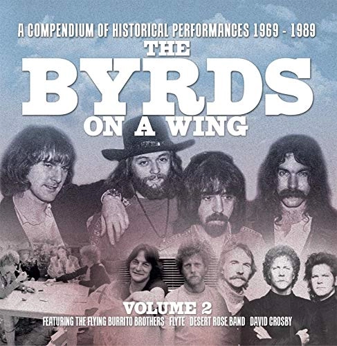 BYRDS / バーズ / THE BYRDS ON A WING (FEATURING: THE FLYING BURRITO BROTHERS, FLYTE, DESERT ROSE BAND AND DAVID CROSBY)