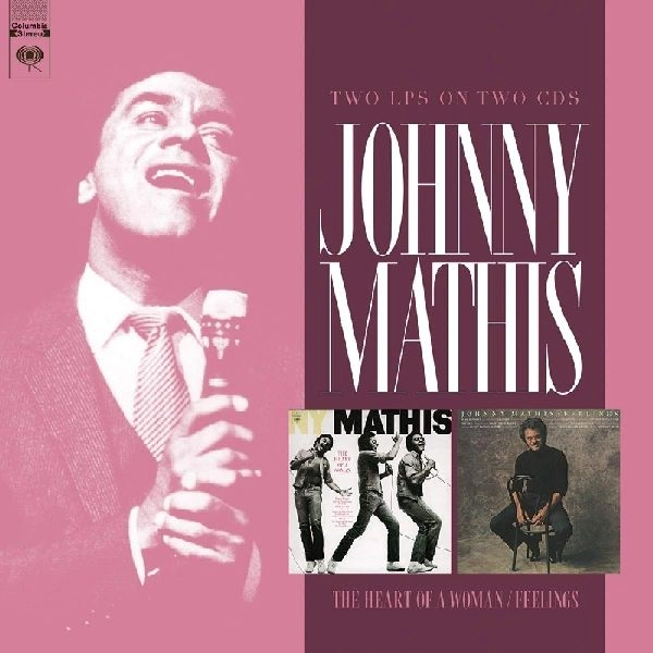 JOHNNY MATHIS / ジョニー・マティス / THE HEART OF A WOMAN/FEELINGS (EXPANDED EDITION) (2-CD SET)