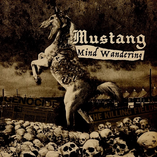 MUSTANG / MIND WANDERING