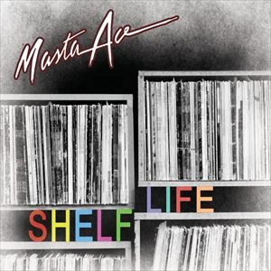 MASTA ACE / SHELF LIFE