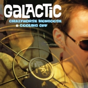 GALACTIC / ギャラクティック / クーリン・オフ/クレイジーホース・マングース / COOLIN' OFF/CRAZYHORSE MONGOOSE