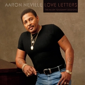AARON NEVILLE / アーロン・ネヴィル / ラブ･レターズ: ジ･アラン･トゥーサン･セッションズ / LOVE LETTERS: THE ALLEN TOUSSAINT SESSIONS