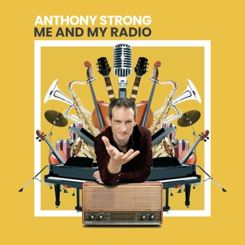 ANTHONY STRONG / アンソニー・ストロング / ミー・アンド・マイ・レディオ / Me And My Radio