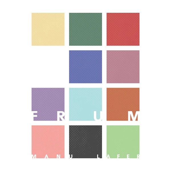 MANU LAFER / マヌ・ラフェール / FRUM