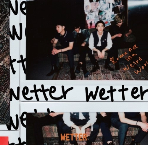 WETTER / ROMANCE IN A WEIRD WORLD / Where is My Everything? 