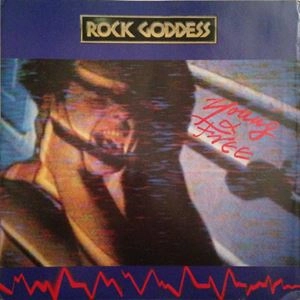 ROCK GODDESS / ロック・ゴッデス / YOUNG & FREE
