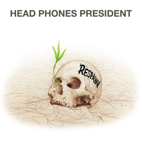 HEAD PHONES PRESIDENT / ヘッド・フォン・プレジデント / リスポーン / RESPAWN