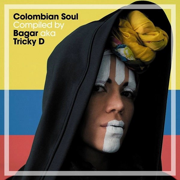 BAGAR AKA TRICKY D / バガール AKA トリッキー・D / COLOMBIAN SOUL COMPILED BY BAGAR AKA TRICKY D
