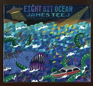 JAMES TEEJ / EIGHT BIT OCEAN