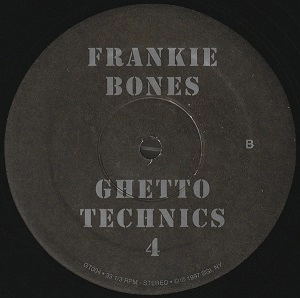 FRANKIE BONES / フランキー・ボーンズ / GHETTO TECHNICS 4