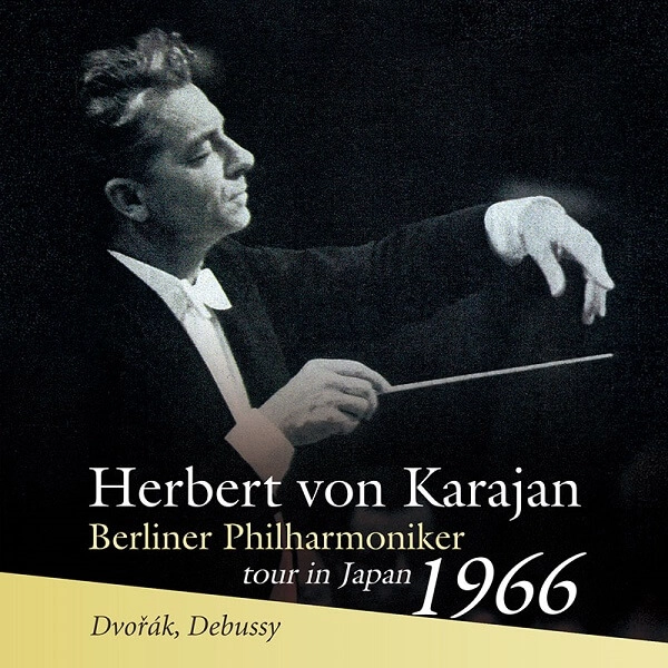 HERBERT VON KARAJAN / ヘルベルト・フォン・カラヤン / ドヴォルザーク：交響曲第8番/ドビュッシー：海、牧神の午後への前奏曲('66年来日公演)