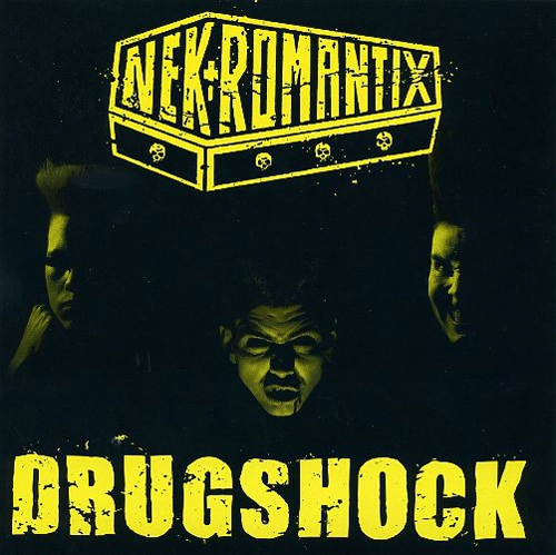 NEKROMANTIX / ネクロマンティックス / DRUGSHOCK (7"/REISSUE)
