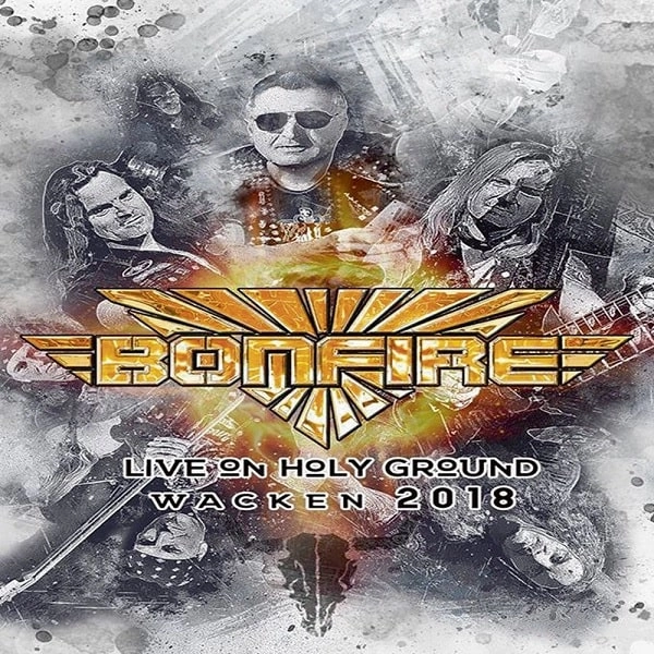 BONFIRE / ボンファイアー / LIVE ON HOLY GROUND - WACKEN 2018