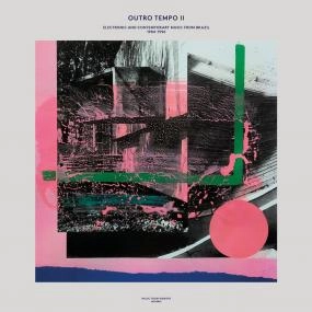 V.A.(OUTRO TEMPO) / OUTRO TEMPO II - ELECTRONIC AND CONTEMPORARY MUSIC FROM BRAZIL 1984-1996