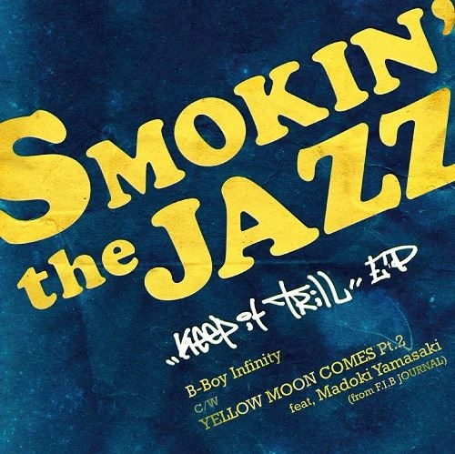 SMOKIN'theJAZZ / Keep It Trill EP / KEEP IT TRILL EP