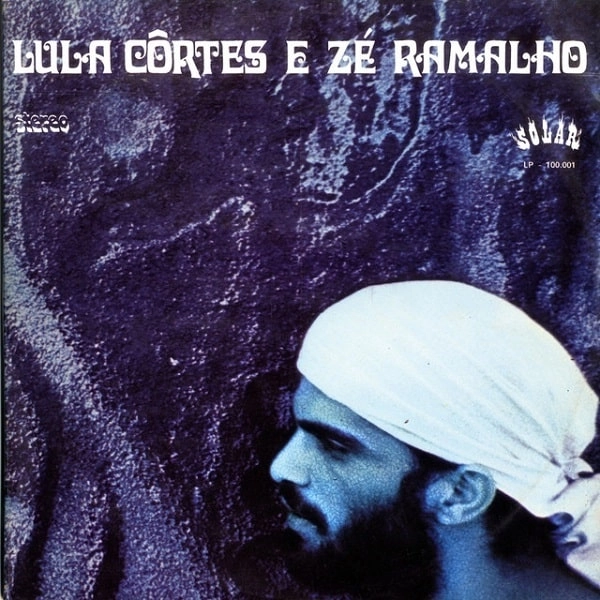 LULA CORTES & ZE RAMALHO / ルーラ・コルテス&ゼー・ハマーリョ / PAEBIRU