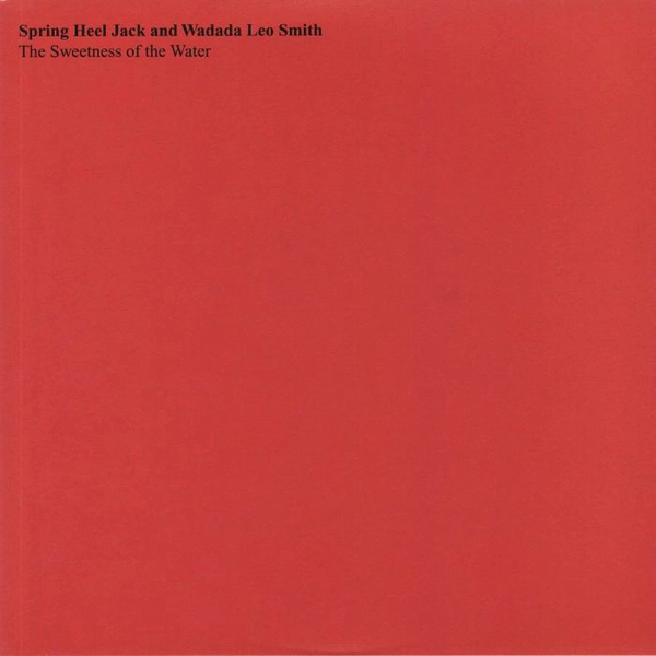 SPRING HEEL JACK / スプリング・ヒール・ジャック / SWEETNESS OF THE WATER