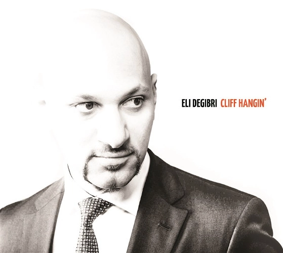 ELI DEGIBRI / エリ・デジブリ / CLIFF HANGIN'
