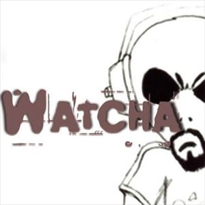 WATCHA / ワッチャ / WATCHA