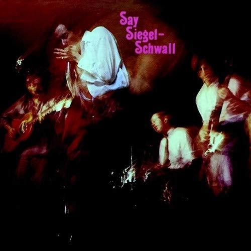 SIEGEL-SCHWALL BAND / SAY SIEGEL-SCHWALL