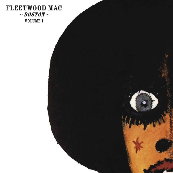 FLEETWOOD MAC / フリートウッド・マック / BOSTON VOLUME 1