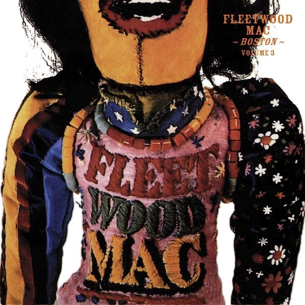 FLEETWOOD MAC / フリートウッド・マック / BOSTON VOLUME 3
