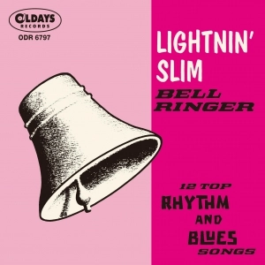 LIGHTNIN' SLIM / ライトニン・スリム / ベル･リンガー / BELL RINGER