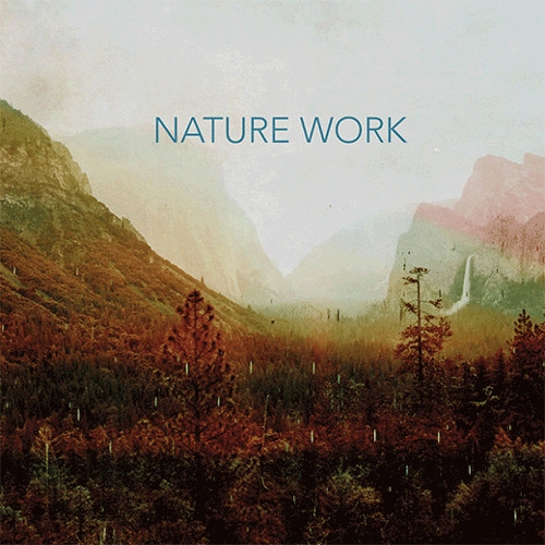 NATURE WORK / NATURE WORK