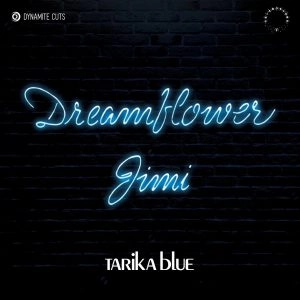 TARIKA BLUE / タリカ・ブルー / DREAMFLOWER /JIMI