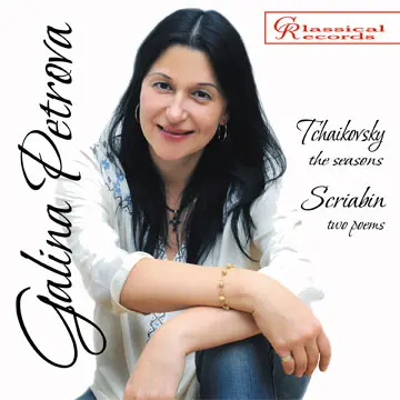 GALINA PETROVA / ガリーナ・ペトロヴァ / TCHAIKOVSKY:SEASONS / TCHAIKOVSKY:THE SEASONS