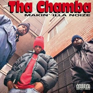 THA CHAMBA / MAKIN' ILLA NOIZE