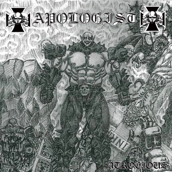 APOLOGIST / アポロガイスト / アトロシアス / ATROCIOUS