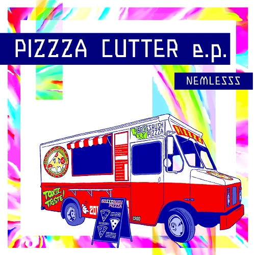 NEMLESSS / ネムレス / PIZZZA CUTTER e.p.