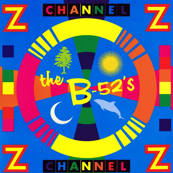 the B-52'S / CHANNEL Z