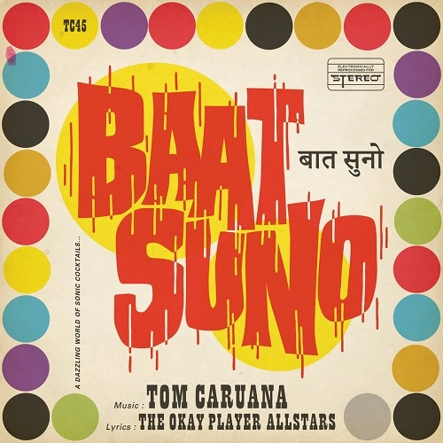 TOM CARUANA / BAAT SUNO (THE OKAPLAYER ALLSTARS)