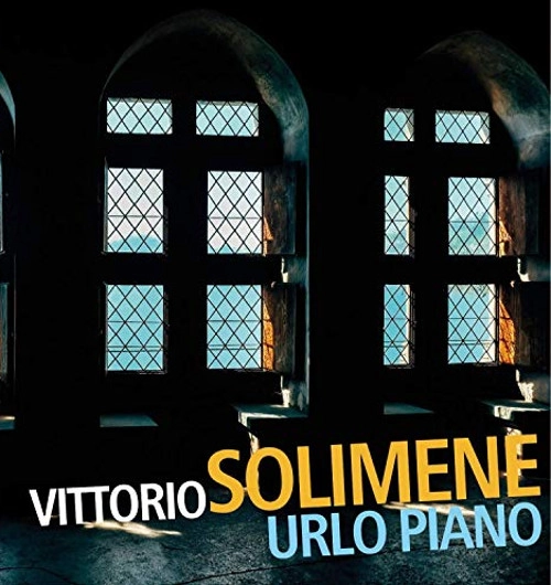VITTORIO SOLIMENE / ヴィットリオ・ソリメネ / URLO PIANO
