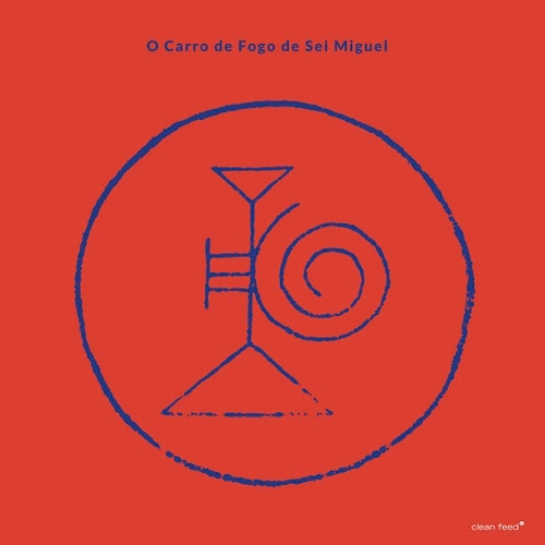 SEI MIGUEL / セイ・ミゲル / O Carro De Fogo De Sei Miguel