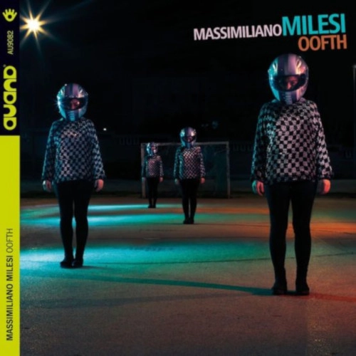 MASSIMILIANO MILESI / マッシミリアーノ・メレシ / OOFTH