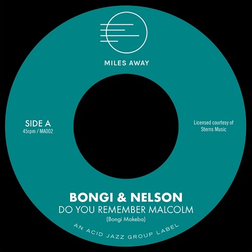 BONGI & NELSON / DO YOU REMEMBER MALCOLM / EVERYTHING FOR YOU MY LOVE