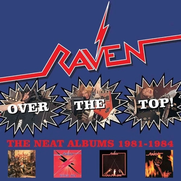 RAVEN (NWOBHM) / レイヴン / OVER THE TOP! THE NEAT ALBUMS 1981-1984<4CD/BOX> / OVER THE TOP! THE NEAT ALBUMS 1981-1984<4CD/BOX> 