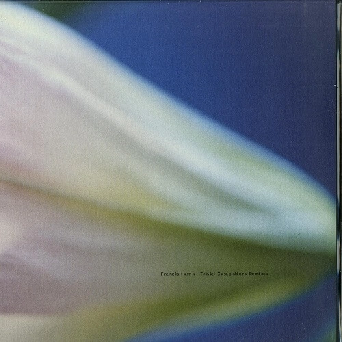 FRANCIS HARRIS / TRIVIAL OCCUPATIONS REMIXES