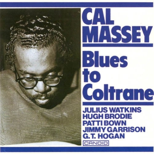 CAL MASSEY / カル・マッセイ / BLUES TO COLTRANE