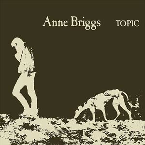 ANNE BRIGGS / アン・ブリッグス / アン･ブリッグス