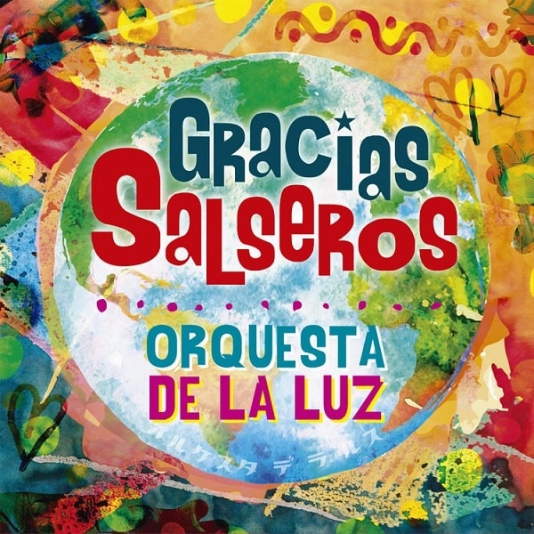ORQUESTA DE LA LUZ / オルケスタ・デ・ラ・ルス / Gracias Salseros