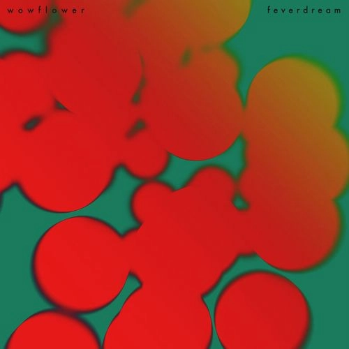 WOWFLOWER / FEVERDREAM